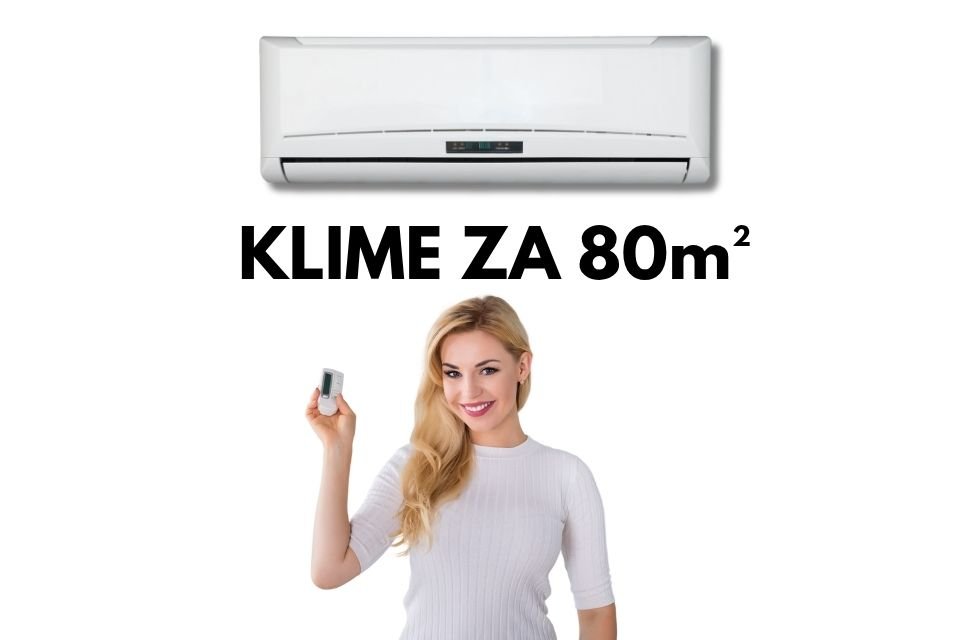 Klime za 80 kvadrata — 24000 BTU i 2x12000 BTU inverter uređaji sa ugradnjom